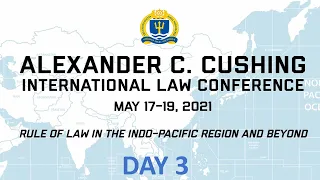 The Alexander C. Cushing International Law Conference - Day 3