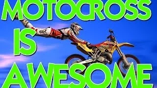 MOTOCROSS IS AWESOME 2014