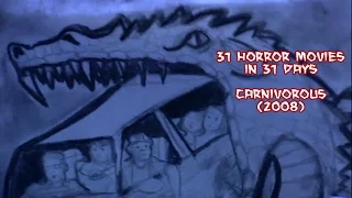 Carnivorous (2008) - 31 Horror Movies in 31 Days