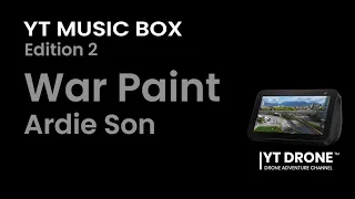 Music box 2 Ardie Son War Paint YT DRONE