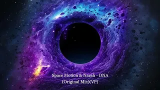 Space Motion & Narah - DNA (Original Mix)(VP)