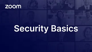 Zoom Security Basics