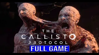 THE CALLISTO PROTOCOL Full Gameplay Walkthrough - No Commentary 4K (#CallistoProtocol Full Game)