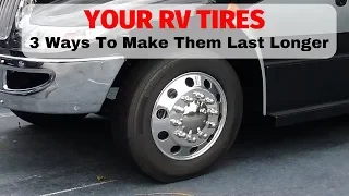 RV Tires - 3 Tips To Make Your RV Tires Last Longer!