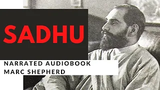 "The Sadhu" Christian Audiobook - Christian Mystic Sadhu Sundar Singh