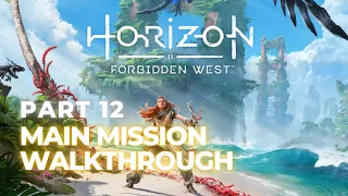 Horizon Forbidden West [PS5] Main Mission Walkthrough | Part 12 | Seeds of the Past