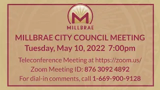 MILLBRAE CITY COUNCIL MEETING - MAY 10, 2022