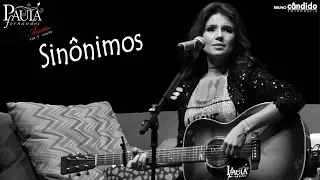 Paula Fernandes - Sinônimos (Acústico - Voz e Violão) | SP - 05/05/18