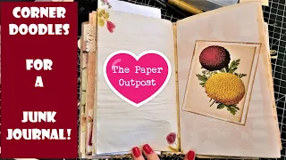 CORNER DOODLES for Junk Journal Pages! Easy Beginner Junk Journal Embellishment Idea! Paper Outpost!