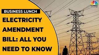 Electricity Amendment Bill Sent To Standing Committee On Energy For Examination | Business Lunch
