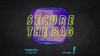 THRDL!FE x Nadia Rose - Secure The Bag (V!P Mix)