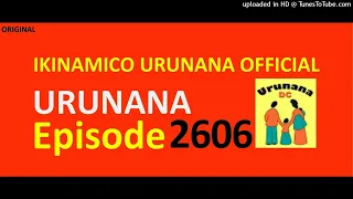 URUNANA Episode 2606//Mugisha yiyemeje gutanga amakuru ya William wigabije igishanga...