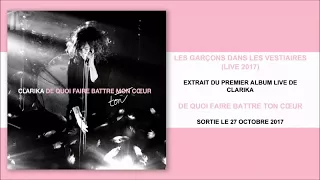 Clarika - Les garçons dans les vestiaires (Live 2017) - Officiel