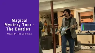 "Magical Mystery Tour" - The Beatles (Cover by The Sumthins)