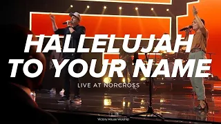 Hallelujah To Your Name : Live at Norcross