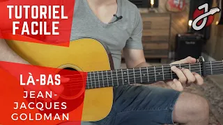 APPRENDRE À JOUER «LÀ-BAS» DE JEAN JACQUES GOLDMAN À LA GUITARE - Cours de Guitare - Tablature