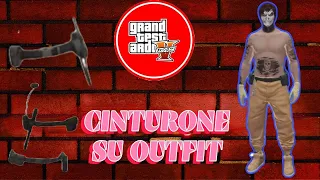 GTAV ONLINE 😍 COME AVERE IL CINTURONE 😲 SU OGNI OUTFIT 😜 NO SAVE 😉NO TRANSFER 😛 SOLO