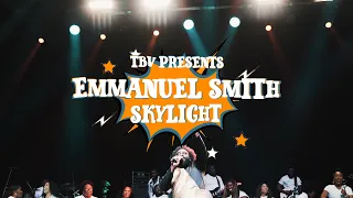 Emmanuel Smith's Skylight | TBV Presents