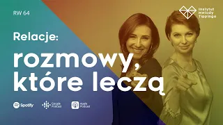 RW 64: Relacje: rozmowy, które leczą #rozwój #relacje #duchowość