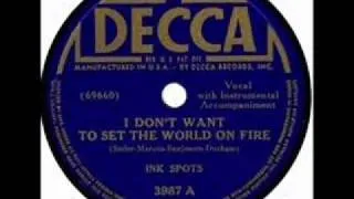 INK SPOTS   I Don't Want To Set The World On Fire   1941