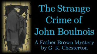 The Strange Crime of John Boulnois | A Father Brown Mystery | The Party Murder