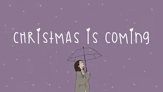 [Playlist] Christmas is coming🎄songs that make u feel Christmas coming early this year #1