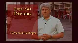 HERNADES DIAS LOPES - Fuja das dívidas (DLP 096)