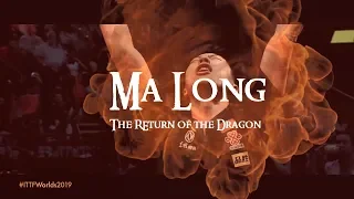 Ma Long (马龙)  - The Return of the Dragon (I Am King)