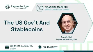 2024-05-17 FM SIG meeting The US Government and Stablecoins with Franklin Noll