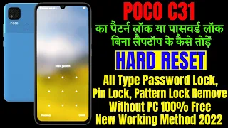 Poco C31 Hard Reset | All Type Password, Pattern Lock Remove | How to Break Pattern Lock Poco C31