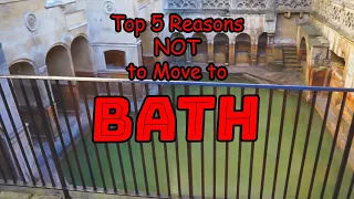 Top 5 Reasons NOT to Move to Bath, UK | Tourists, Crime...