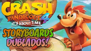 VÁRIOS DOS STORYBOARDS DO CRASH 4 DUBLADOS!