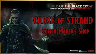 CURSE OF STRAHD D&D AMBIENCE | Coffin Maker