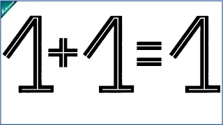 1+1=1 How | Breaking the Logic of Mathematics | Fun of Mathematics: Ep. 5