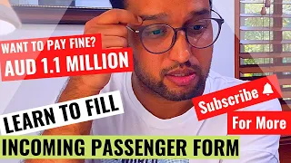 Fill Incoming Passenger Form | Avoid Fine in Australia | Things You Can and Can't Bring to Australia