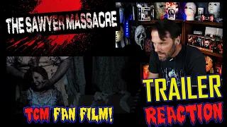 The Sawyer Massacre Trailer Reaction (TCM Fan Film Indiegogo SUPPORT!)