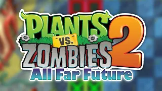 Plants vs Zombies 2 - FAR FUTURE (All Levels) [HD]