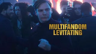 Multifandom - Levitating(HD)