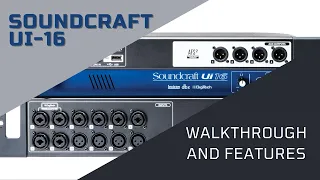 Soundcraft UI-16  Walkthrough and Features