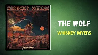 Whiskey Myers - The Wolf (Lyrics)