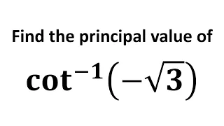 Find the principal value of cot^(-1)(-sqrt(3))