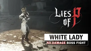 Lies of P - White Lady Boss Fight (No Damage)