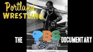 Portland Wrestling: The PBS Documentary (FULL LENGTH)