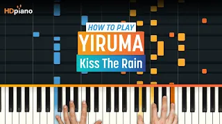 How to Play "Kiss the Rain" by Yiruma | HDpiano (Part 1) Piano Tutorial