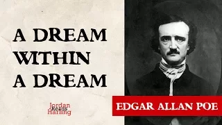 A Dream Within a Dream - Edgar Allan Poe poem reading | Jordan Harling Reads
