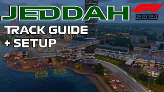 How To MASTER The JEDDAH STREET CIRCUIT | Track Guide, Setup + Hotlap | F1 2021 Saudi GP