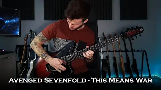Avenged Sevenfold - This Means War (Guitar Cover + Solo / One Take)