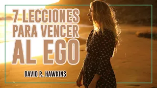 7 Lecciones para Vencer al Ego - Por David R. Hawkins