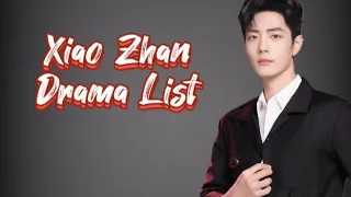 肖战 List of Xiao Zhan Dramas from 2016 to 2023