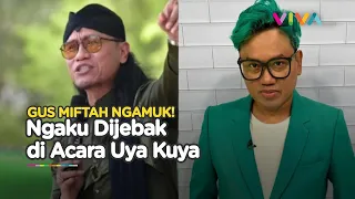 Klarifikasi Uya Kuya Soal Gus Miftah Dijebak di Acaranya